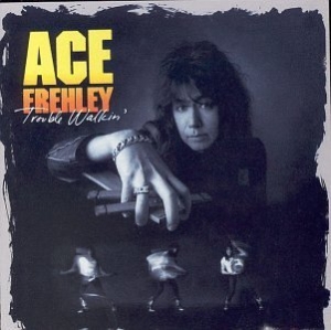 Ace Frehley/Frehley's Commet - Trouble Walkin'