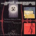 ...And Oceans - The Dynamic Gallery of Thoughts / The Symmetry of I -The Circle of O