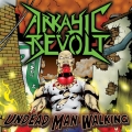Arkayic Revolt - Undead Man Walking