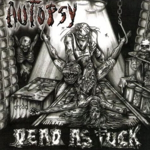 Autopsy - Dead as Fuck
