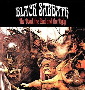 Black Sabbath - The Dead,the Bad and the Ugly