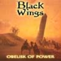 Black Wings - Obelisk Of Power
