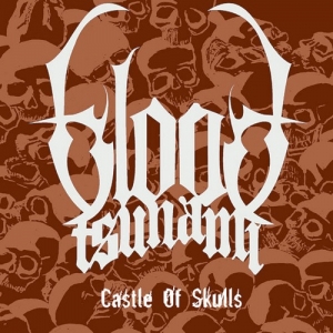 Blood Tsunami - Castle of Skulls