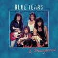 Blue Tears - Mad, Bad & Dangerous