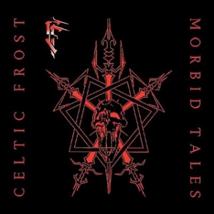 Celtic Frost - Morbid Tales/Emperor's Return