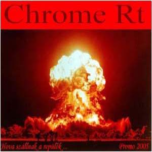 Chrome Rt. - Hova szllnak a replk...