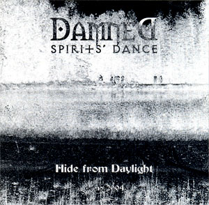 Damned Spirits' Dance - Hide from Daylight