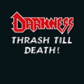Darkness - Thrash till Death!