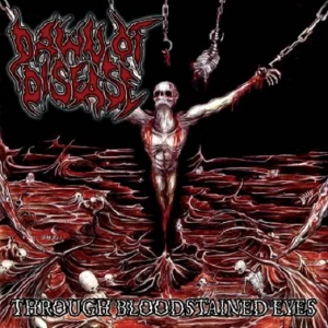 Dawn of Disease - Through Bloodstained Eyes