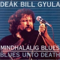 Dek Bill Gyula - Mindhallig Blues