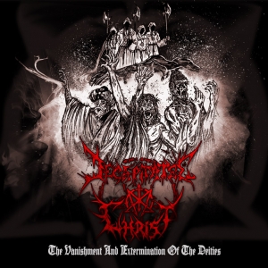 Decapitated Christ - The Vanishment and Extermination of the Deities