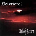 Deteriorot - Unholy Return
