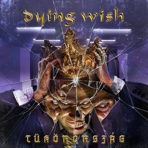 Dying Wish - Tkrorszg