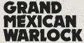 Grand_Mexican_Warlock