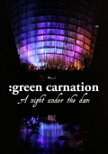 Green Carnation - A Night Under The Dam