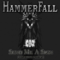HammerFall - Send Me A Sign