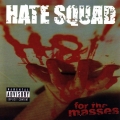Hate Squad - H8 for the Masses