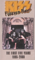 Kiss Forever Band - The First Five Years 1995-2000