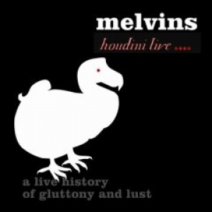 Melvins - A Live History of Gluttony and Lust