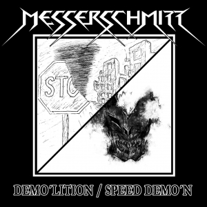 Messerschmitt - Demo'lition / Speed Demo'n