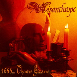 Misantrope - 1666 Theatre Bizarre