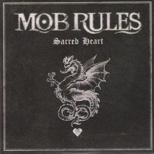 Mob Rules - Sacred Heart