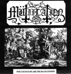 Mtiilation - Hail Satanas We Are The Black Legions