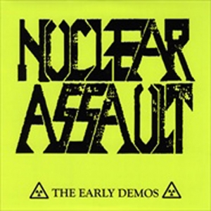 Nuclear Assault - The Early Demos