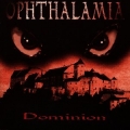 Ophthalamia - Dominion
