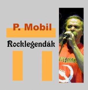 P. MOBIL - Rocklegendk Turn 2005 V. 27. Pecsa