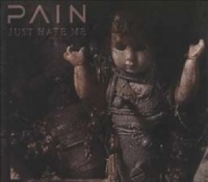 Pain - Just Hate Me 3