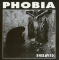 Phobia - Enslaved