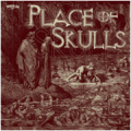 Place of Skulls - Place of Skulls
