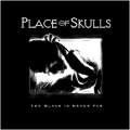 Place of Skulls - The Black Is Never Far
