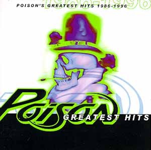 Poison - Greates Hits 1986-1996
