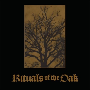 Rituals of the Oak - Rituals of the Oak