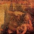 Sarkom - To Ruin Something That Was Never Meant To Be