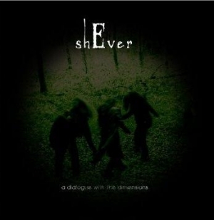 ShEver - A Dialogue with the Dimensions