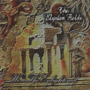 The Elysian Fields - We..The Enlightened