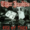Tiger Junkies - Sick Of Tiger