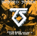 Twisted Sister - Club Daze Volume II: Live in the Bars