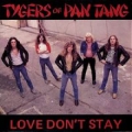 Tygers Of Pan Tang - Love Don't Stay
