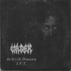 Vader - An Act Of Darkness I F Y