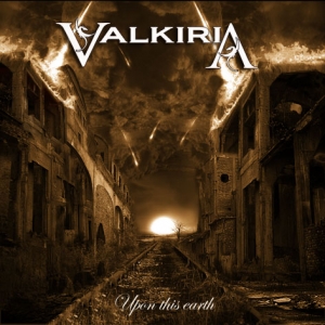 Valkiria - Upon This Earth