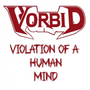 Vorbid - Violation of a Human Mind
