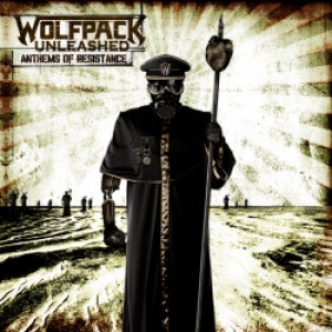 Wolfpack Unleashed - Anthems Of Resistance