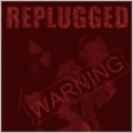 replugged - Warning