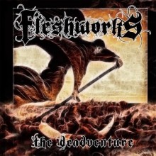 Fleshworks_The_Deadventure_2009