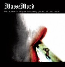 Massemord_The_Madness_Tongue_Devouring_Juices_of_Livid_Hope_2010