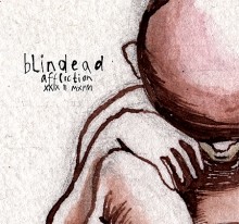 Blindead_Affliction_XXIX_II_MXMVI_2010